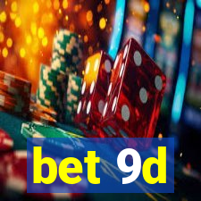 bet 9d