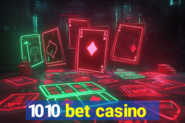 1010 bet casino