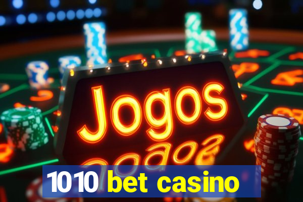 1010 bet casino