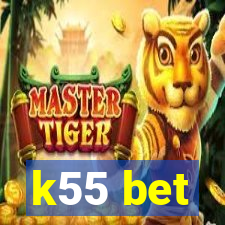 k55 bet