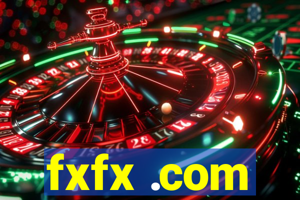 fxfx .com