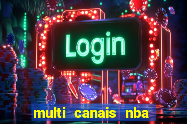 multi canais nba ao vivo