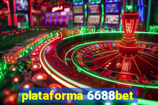 plataforma 6688bet