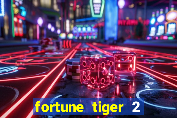 fortune tiger 2 revenge plataforma