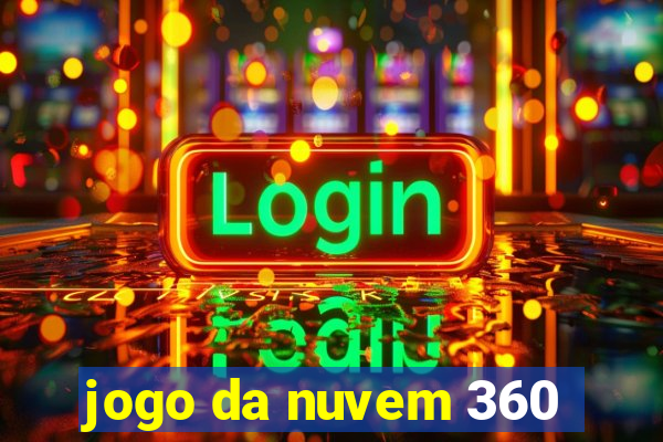 jogo da nuvem 360