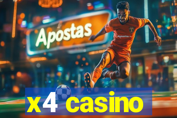 x4 casino