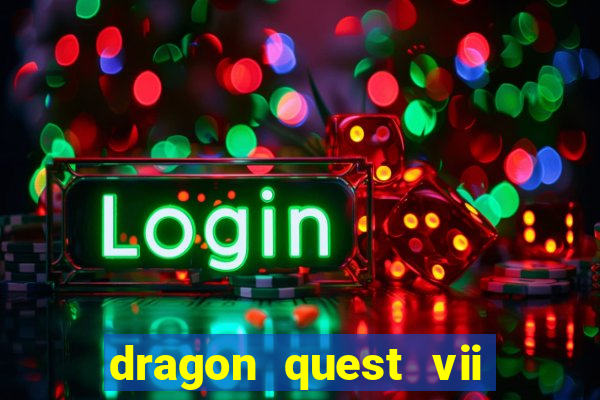 dragon quest vii ps1 rom pt-br