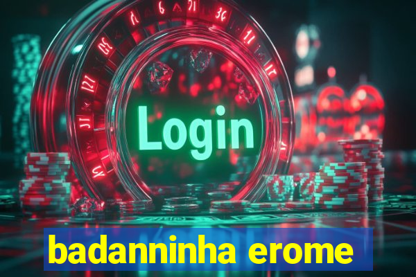 badanninha erome