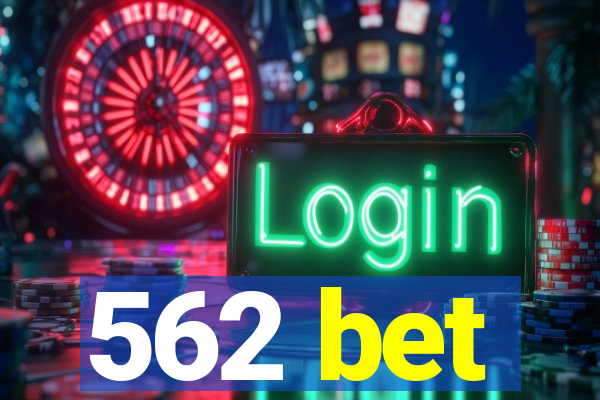 562 bet