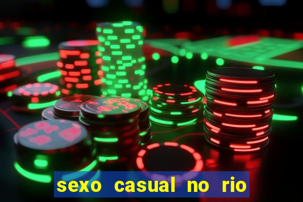 sexo casual no rio de janeiro