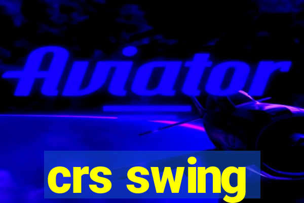 crs swing