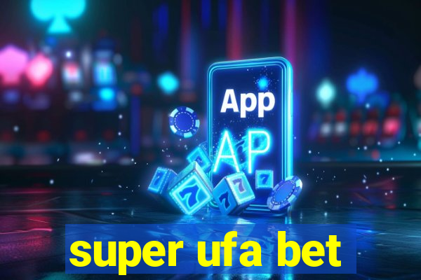 super ufa bet