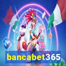 bancabet365