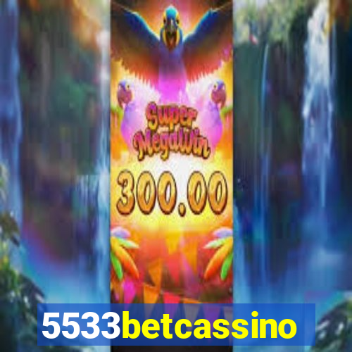 5533betcassino