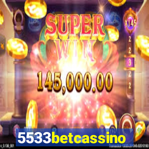 5533betcassino