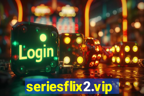 seriesflix2.vip