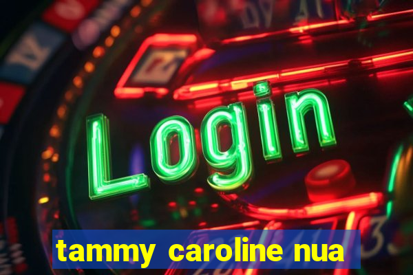 tammy caroline nua