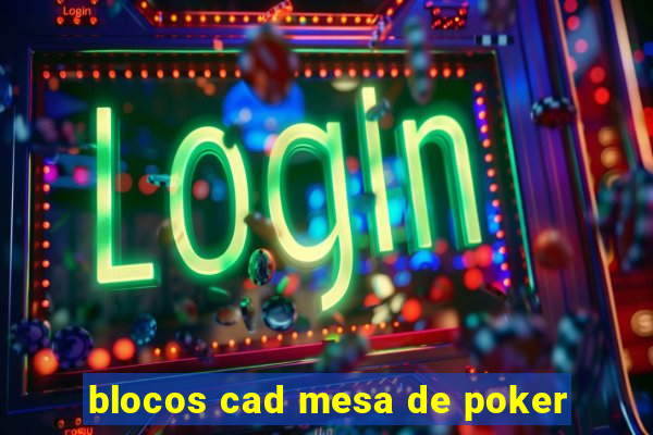 blocos cad mesa de poker