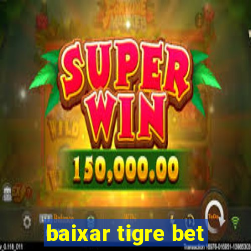 baixar tigre bet