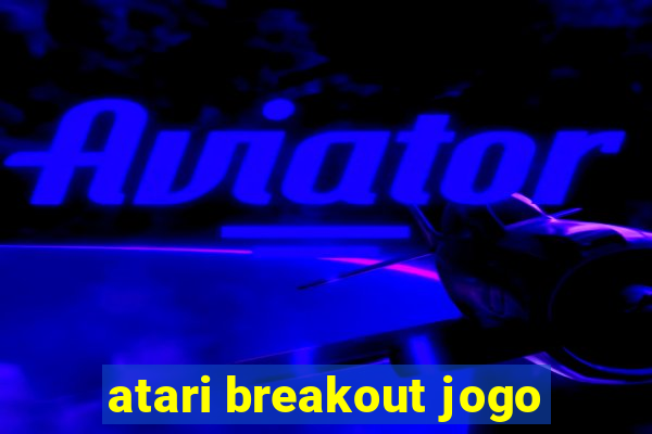 atari breakout jogo