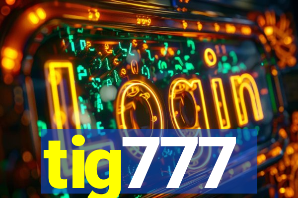 tig777