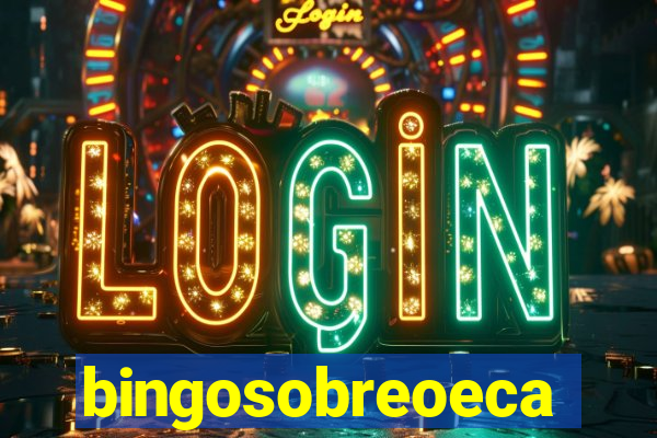 bingosobreoeca