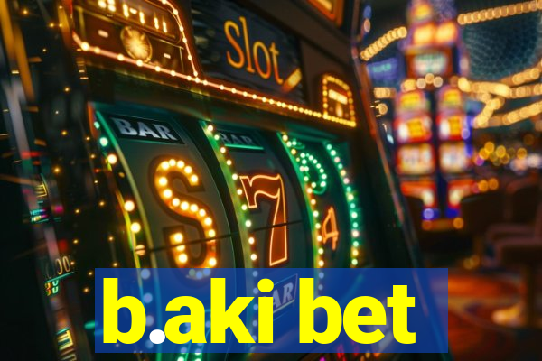 b.aki bet