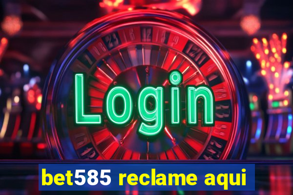 bet585 reclame aqui