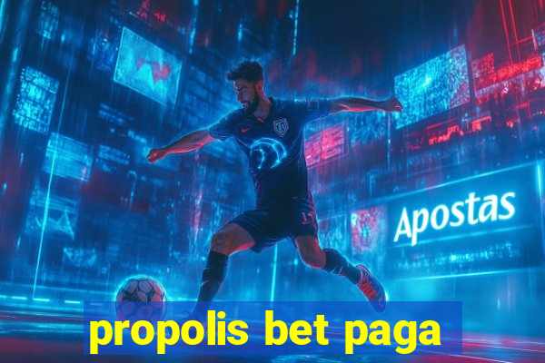 propolis bet paga