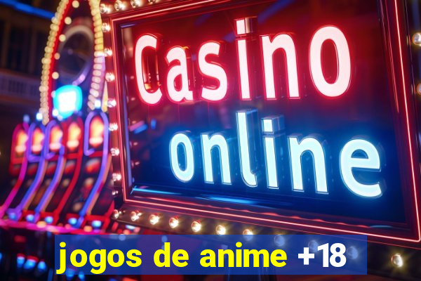 jogos de anime +18