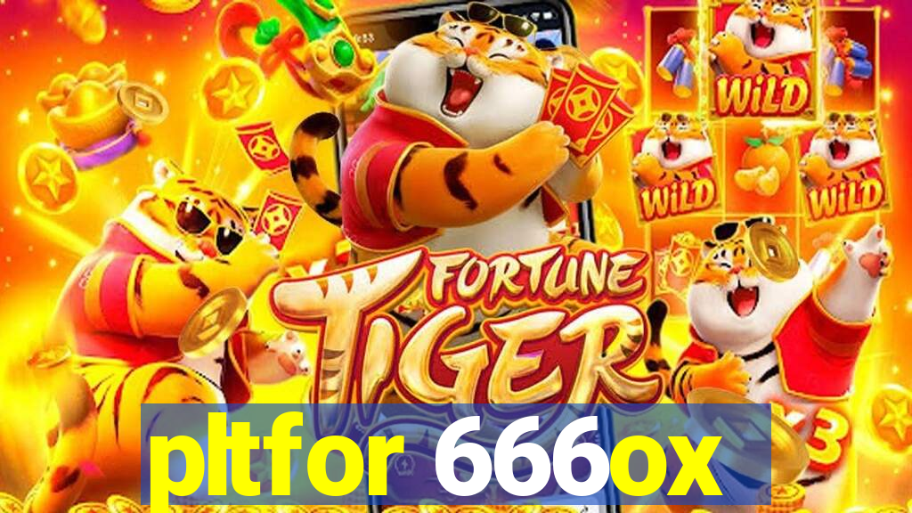 pltfor 666ox