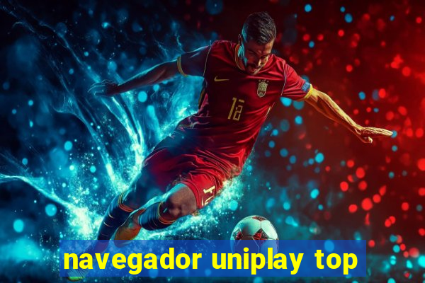 navegador uniplay top