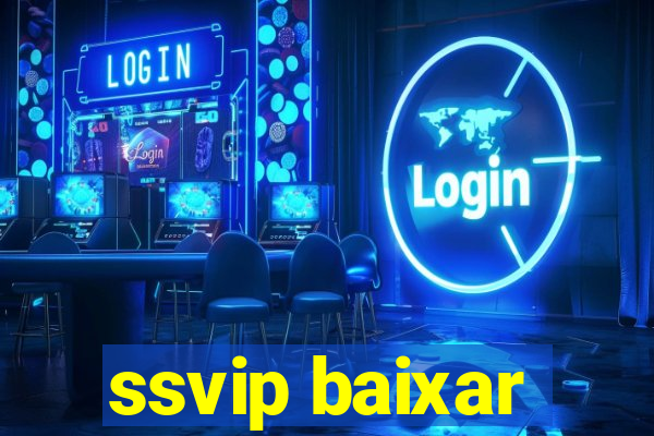 ssvip baixar