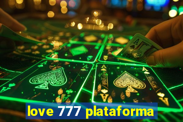 love 777 plataforma