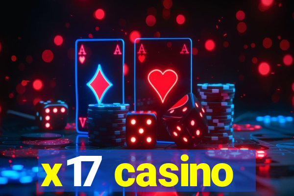 x17 casino