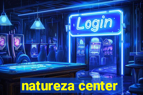 natureza center