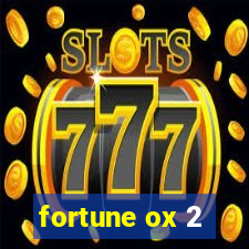 fortune ox 2