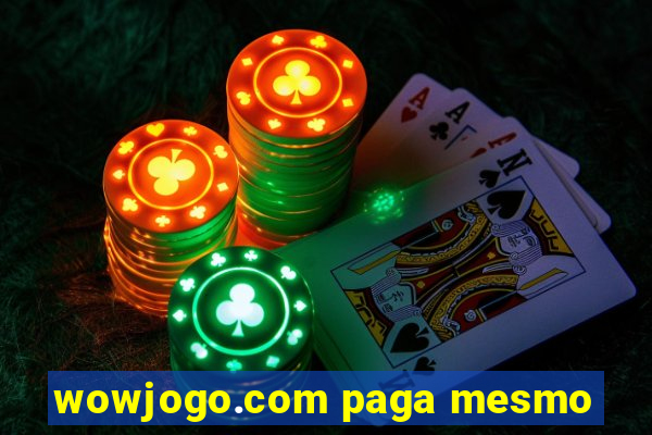 wowjogo.com paga mesmo