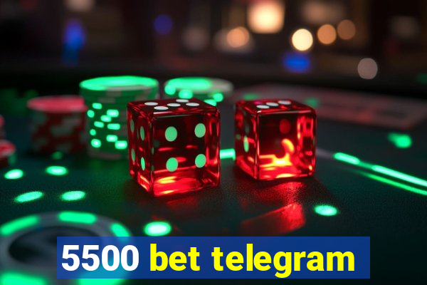 5500 bet telegram