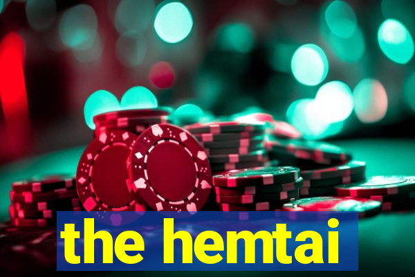 the hemtai