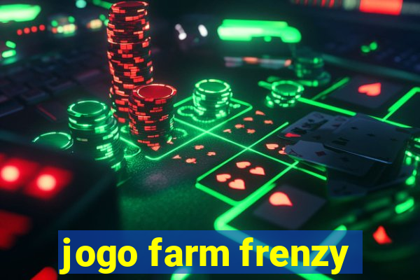 jogo farm frenzy