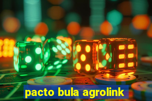 pacto bula agrolink