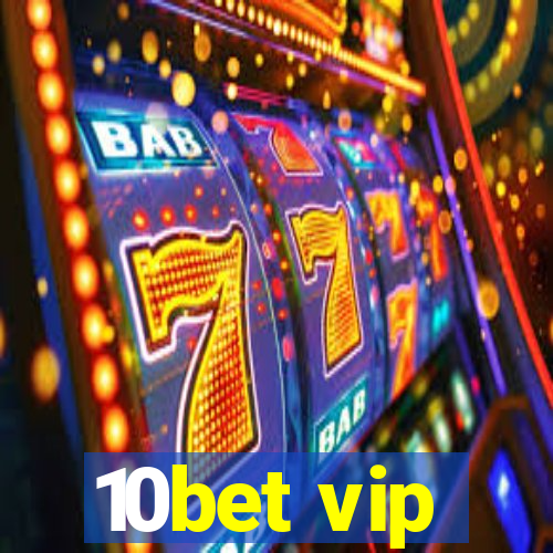 10bet vip