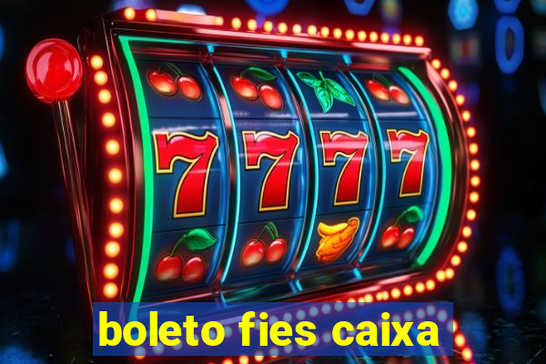 boleto fies caixa