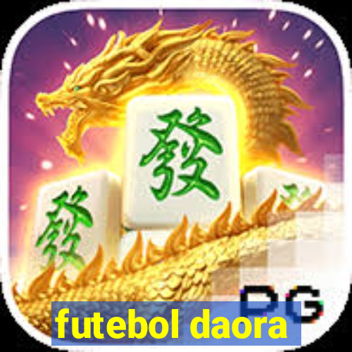 futebol daora