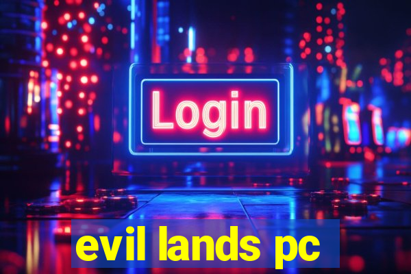 evil lands pc