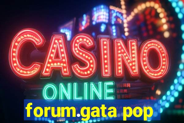 forum.gata pop