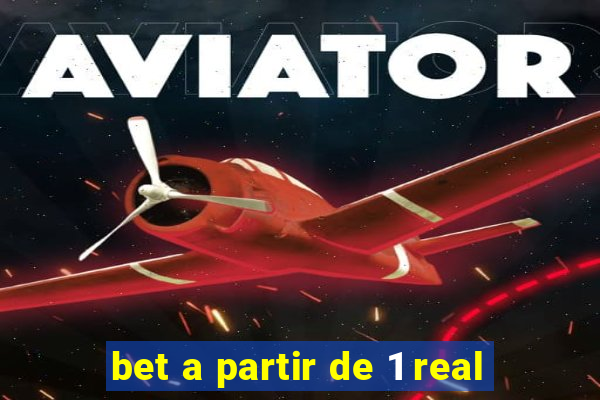 bet a partir de 1 real