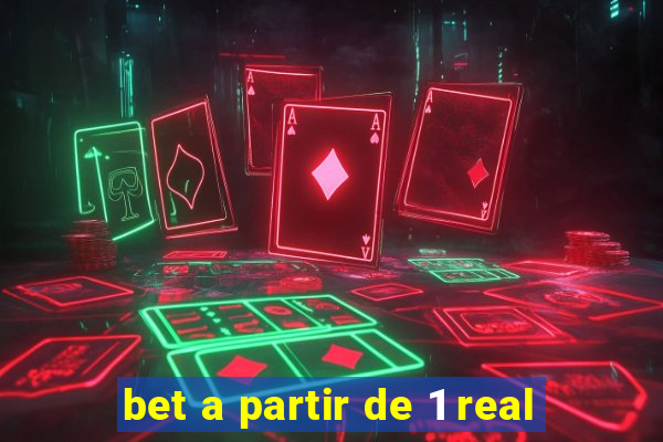 bet a partir de 1 real