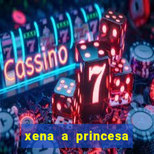 xena a princesa guerreira online